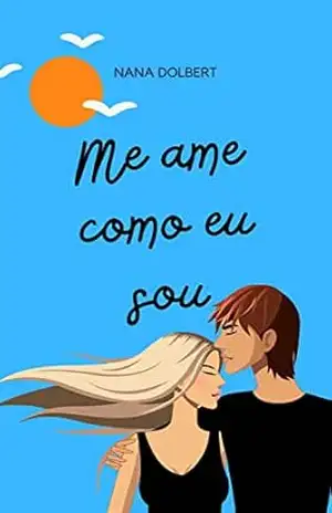 Me ame como eu sou – Nana Dolbert Me ame como eu sou – Nana Dolbert