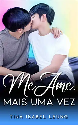 Baixar Me Ame. Mais Uma Vez (Romance gay em portugues) pdf, epub, mobi, eBook