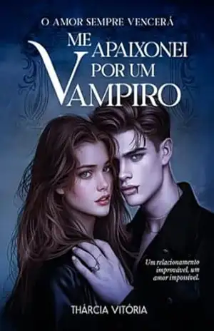 Me Apaixonei Por Um Vampiro – Thárcia Vitoria