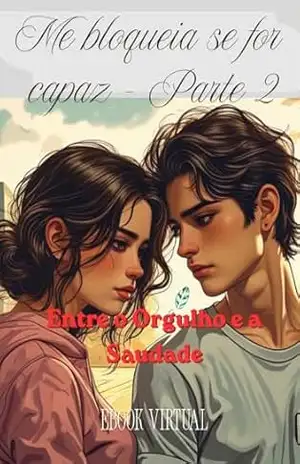 Me bloqueia se for capaz – parte 2 – Marta Rosa