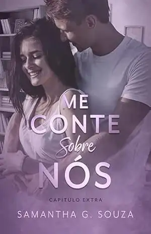 Me Conte Sobre Nós (capítulo extra) (Irmãos Albuquerque) – Samantha G. Souza