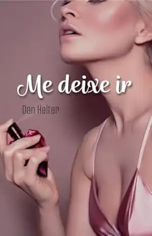 Capa do livro Me deixe ir: Romance - Dan Helter