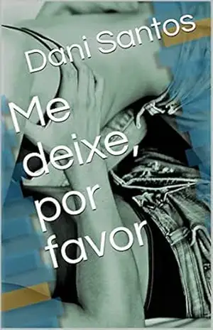 Me deixe, por favor – Dani Santos