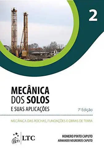 Baixar Mecânica dos Solos e suas Aplicações – Mecânica das Rochas, Fundações e Obras de Terra – Vol. 2 pdf, epub, mobi, eBook