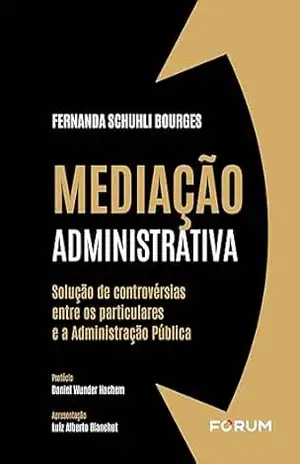 Mediação Administrativa - Fernanda Schuhli Bourges Mediação Administrativa - Fernanda Schuhli Bourges