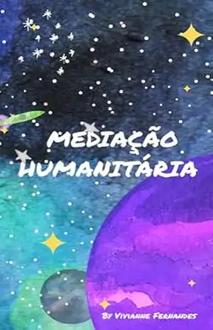 Mediação Humanitária – Viviane Maria da Silva Fernandes Mediação Humanitária – Viviane Maria da Silva Fernandes
