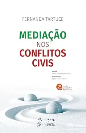 Mediação nos Conflitos Civis – 7ª Edição 2024 – Fernanda Tartuce