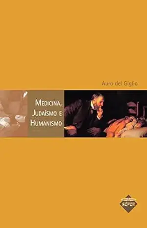 Medicina, judaísmo e humanismo – Auro del Giglio