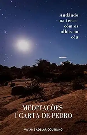 Meditações na I Carta de Pedro - Viviane Adelar Coutinho