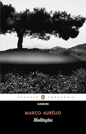 Meditações: Os escritos pessoais de Marco Aurélio Antonino, imperador filósofo (Ta Eis Eauton) – Marco Aurélio Meditações: Os escritos pessoais de Marco Aurélio Antonino, imperador filósofo (Ta Eis Eauton) – Marco Aurélio
