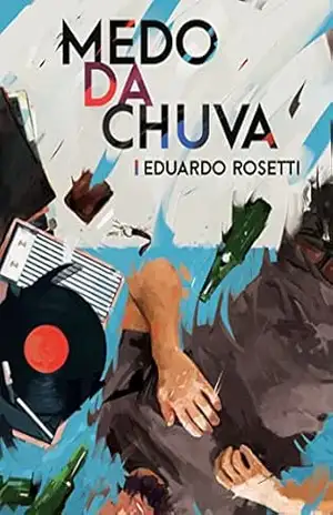 Medo Da Chuva – Eduardo Rosetti Medo Da Chuva – Eduardo Rosetti