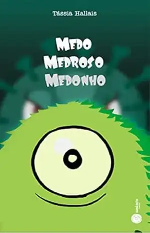 Medo, medroso, medonho – Tássia Hallais