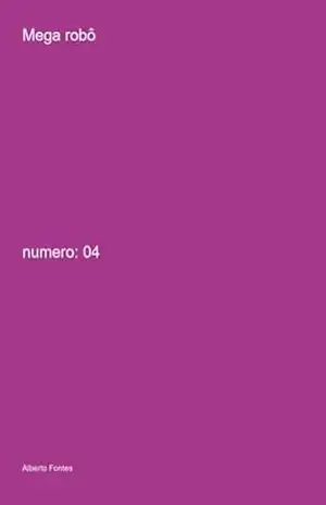 Mega Robô – Alberto Fontes