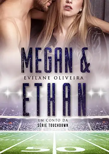 Baixar MEGAN & ETHAN: Um conto da série Touchdown pdf, epub, mobi, eBook