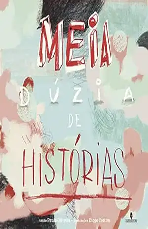 MEIA DÚZIA DE HISTÓRIAS – Paula Oliveira Paula Oliveira
