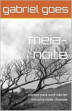 meia–noite: contos para você não ler em uma noite chuvosa (freak show) – gabriel goes