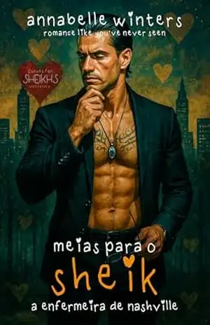 Meias para o Sheik: A Enfermeira de Nashville (Curvas para Sheiks: Romances Quentes de Bilionários Reais Livro 5) – Annabelle Winters