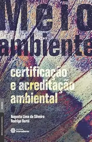 Meio ambiente:: certificação e acreditação ambiental – Rodrigo Berté Meio ambiente:: certificação e acreditação ambiental – Rodrigo Berté