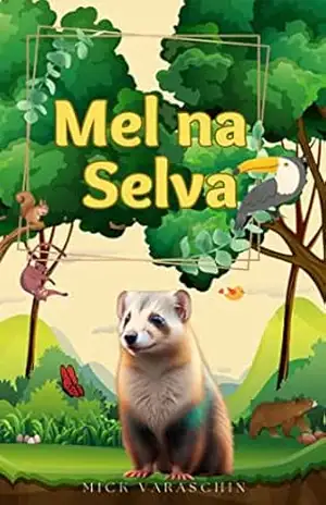 Capa do livro Mel na Selva - Mick Varaschin