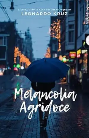 Melancolia Agridoce – Leonardo Kruz