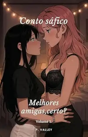 Melhores amigas, certo? (Volume 1) – P. Valley