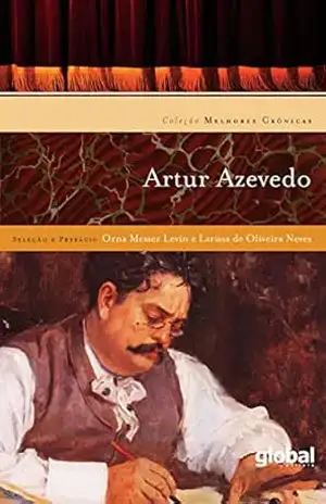 Melhores crônicas Artur Azevedo – Artur Azevedo