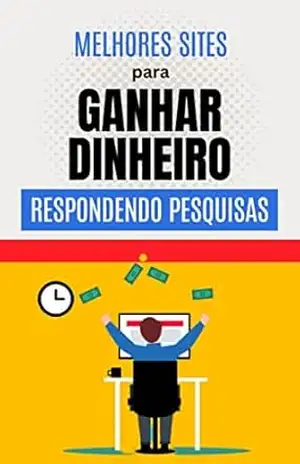 Capa do livro Melhores Sites para Ganhar Dinheiro Respondendo Pesquisas Remuneradas - Carlos Vieira