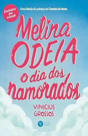 Melina odeia o dia dos namorados – Vinícius Grossos Melina odeia o dia dos namorados – Vinícius Grossos