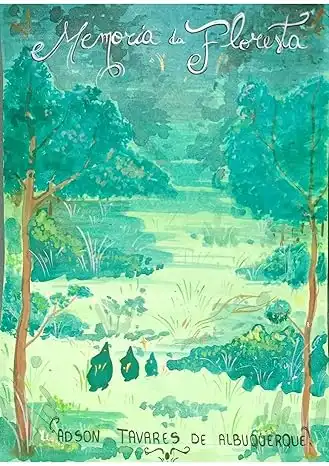 Baixar Memória da Floresta: Uma comovente história mágica narrada como poesia. pdf, epub, mobi, eBook