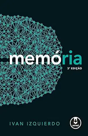 Memória – Ivan Izquierdo Memória – Ivan Izquierdo