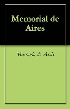 Memorial de Aires (Classics of Brazilian Literature Livro 5) – Machado de Assis