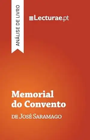 Memorial do Convento — José Saramago (análise de livro) – Tomás Rodrigues