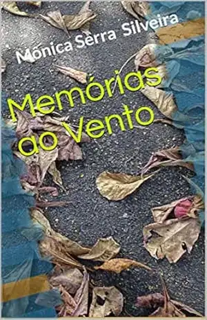 Memórias ao Vento – Mônica Serra Silveira