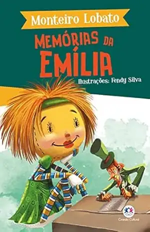 Memórias da Emília (A turma do Sítio do Picapau Amarelo) – Monteiro Lobato