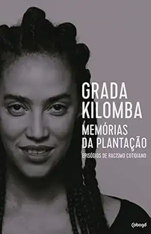 Capa do livro Memórias da plantação: episódios de racismo cotidiano - Grada Kilomba