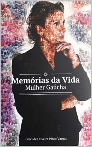 Baixar Memórias da Vida: Mulher Gaúcha pdf, epub, mobi, eBook