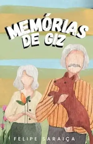 Memórias de Giz – Felipe Saraiça
