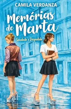 Memórias de Marta: Saudade e Despedida – Camila Verdanza Memórias de Marta: Saudade e Despedida – Camila Verdanza