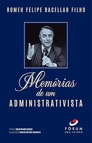 Memórias de um Administrativista – Romeu Felipe Bacellar Filho