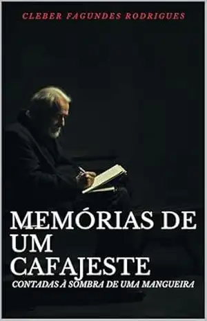 MEMÓRIAS DE UM CAFAJESTE: contadas à sombra de uma mangueira – Cleber  Fagundes Rodrigues