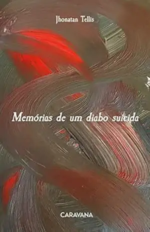 Capa do livro Memórias de um diabo suicida - Jhonatan Tellis