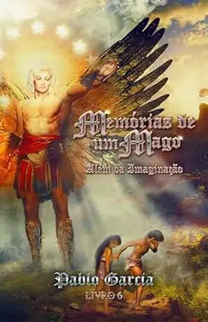 Capa do livro MEMÓRIAS DE UM MAGO: ALÉM DA IMAGINAÇÃO - PABLO GARCIA COUTO