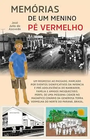Capa do livro MEMÓRIAS DE UM MENINO PÉ VERMELHO - JOSE JULIO DE  AZEVEDO