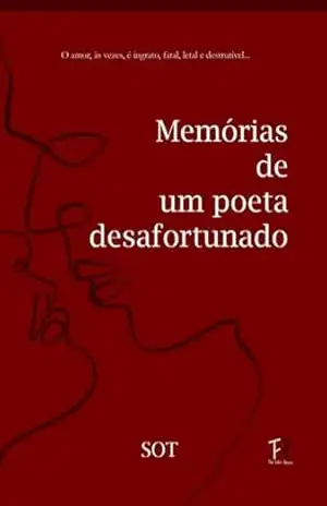 Memórias De Um Poeta Desafortunado – Sot