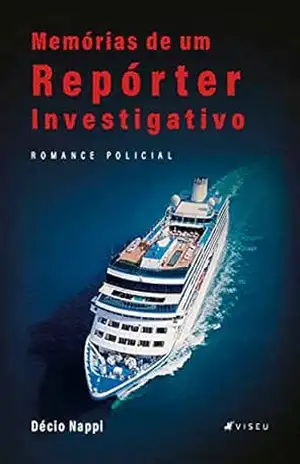 Capa do livro Memórias de um repórter investigativo - Décio Nappi