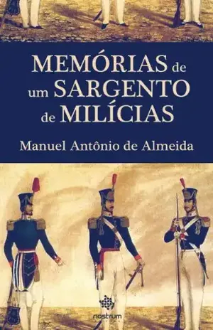 Memórias de um Sargento de Milícias – Manuel Antônio de Almeida