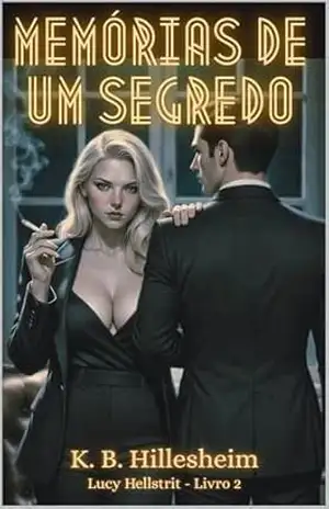 Memórias de um Segredo (Crônicas do Grimório dos Pecados Livro 2) – K. B. Hillesheim