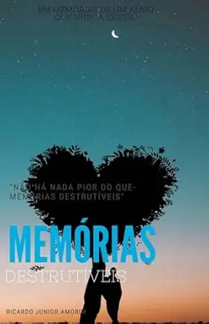Capa do livro Memórias Destrutíveis - Ricardo Junior De Amorim