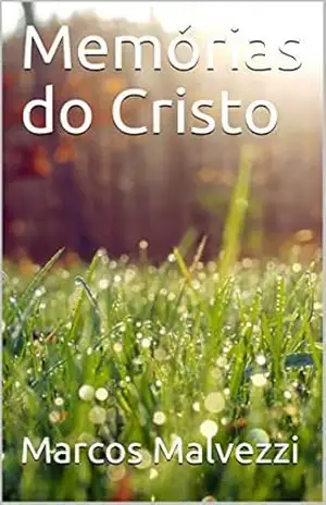 Memórias do Cristo – Marcos Malvezzi