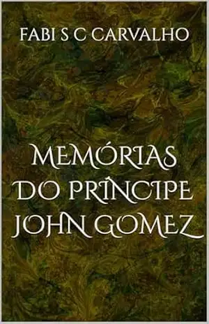 Capa do livro Memórias do príncipe John Gomez (Contos do Mundo de Sorvil Livro 2) - Fabi S C Carvalho